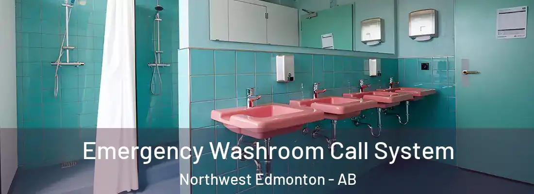  Emergency Washroom Call System Northwest Edmonton - AB