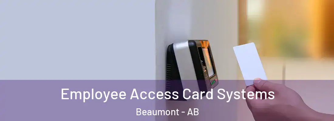  Employee Access Card Systems Beaumont - AB