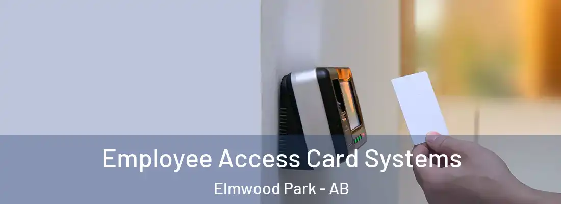  Employee Access Card Systems Elmwood Park - AB