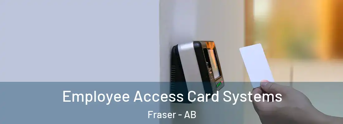  Employee Access Card Systems Fraser - AB