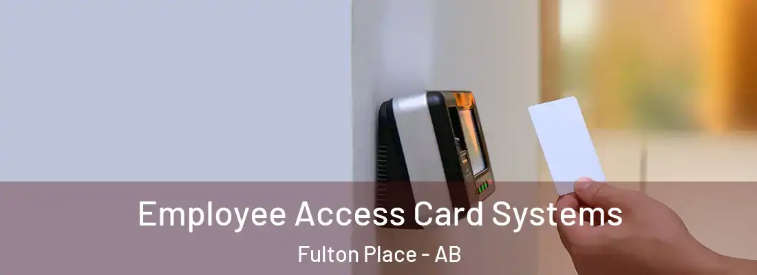  Employee Access Card Systems Fulton Place - AB