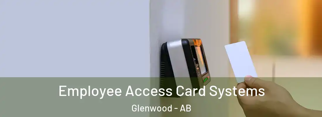  Employee Access Card Systems Glenwood - AB