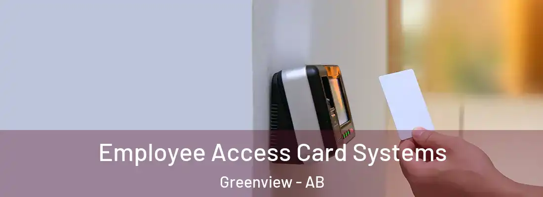  Employee Access Card Systems Greenview - AB