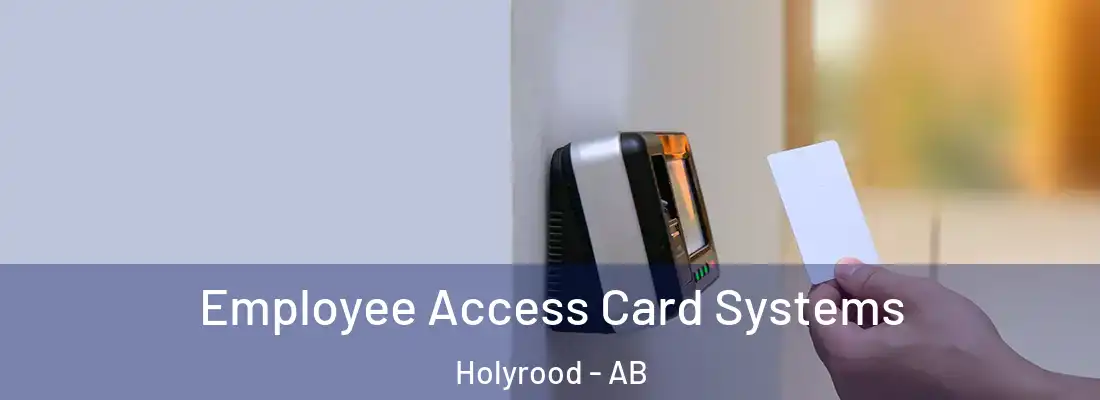  Employee Access Card Systems Holyrood - AB