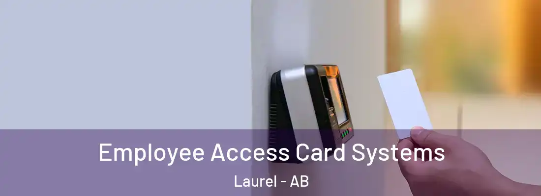  Employee Access Card Systems Laurel - AB