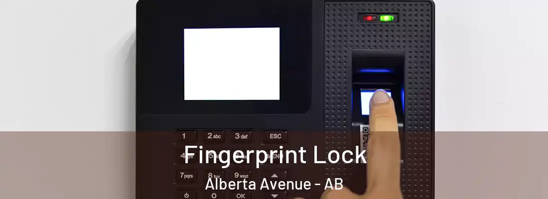  Fingerprint Lock Alberta Avenue - AB
