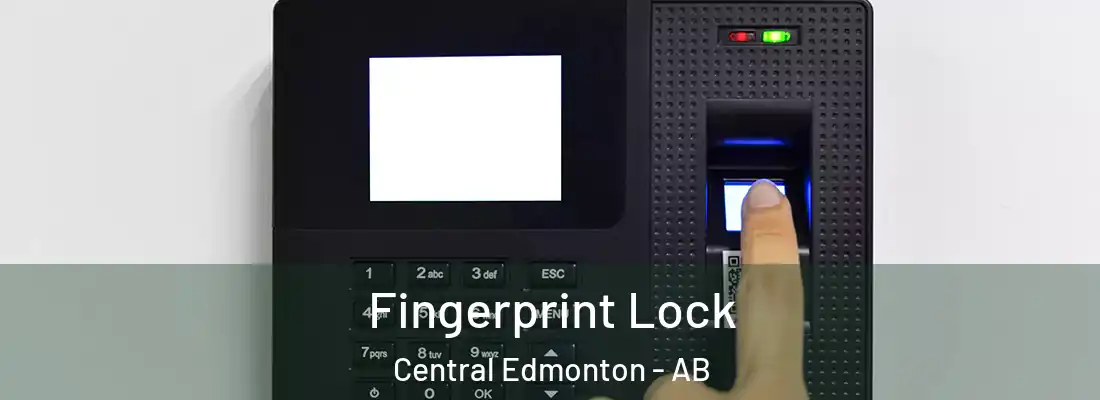  Fingerprint Lock Central Edmonton - AB