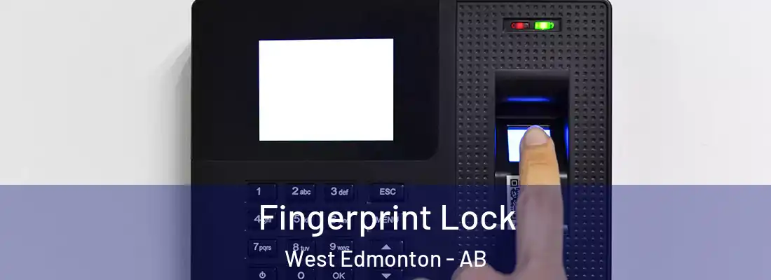  Fingerprint Lock West Edmonton - AB