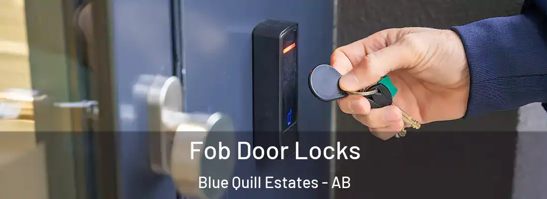  Fob Door Locks Blue Quill Estates - AB
