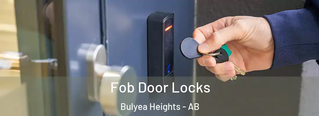  Fob Door Locks Bulyea Heights - AB