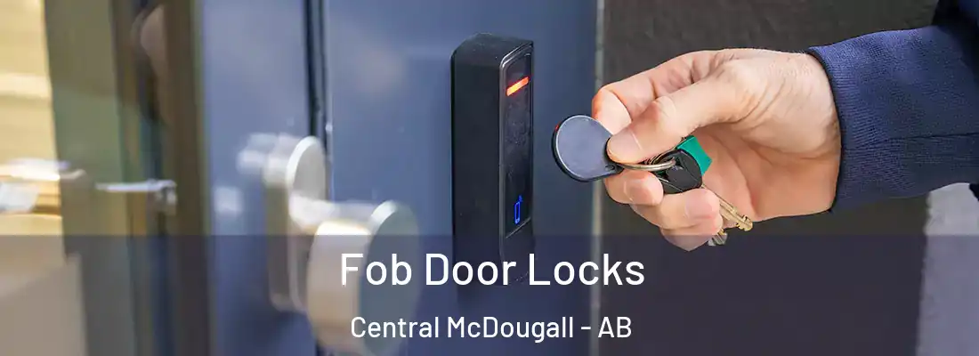  Fob Door Locks Central McDougall - AB