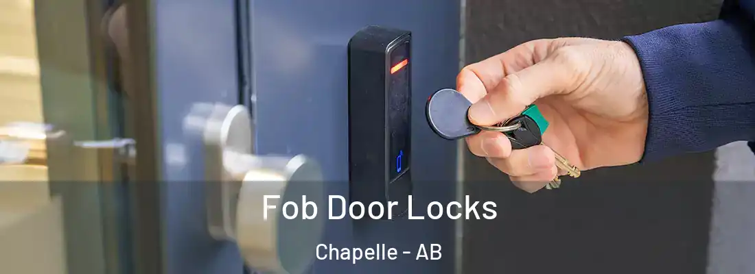  Fob Door Locks Chapelle - AB