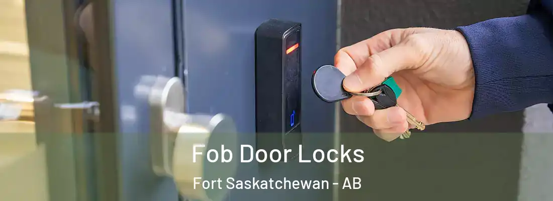  Fob Door Locks Fort Saskatchewan - AB