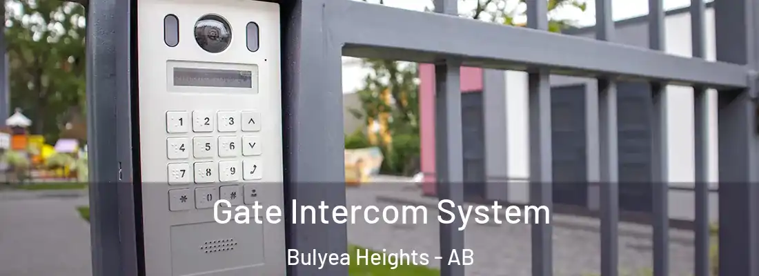  Gate Intercom System Bulyea Heights - AB