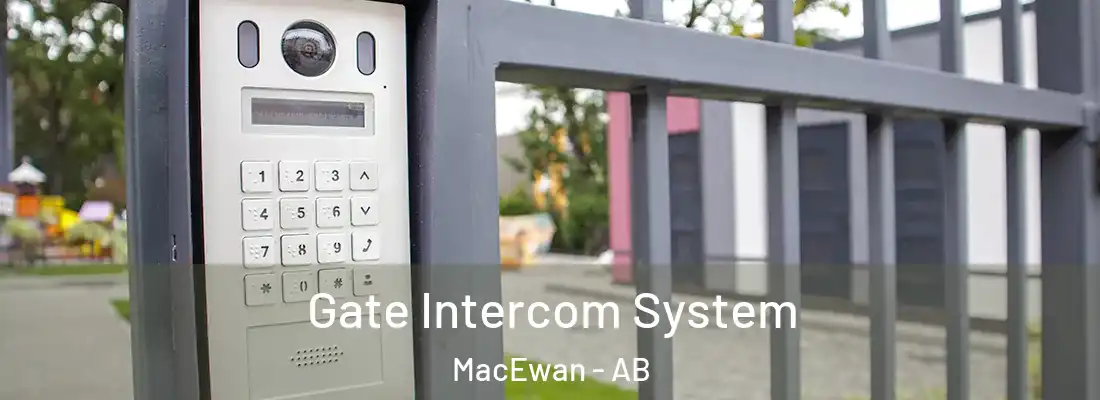  Gate Intercom System MacEwan - AB