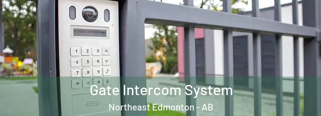  Gate Intercom System Northeast Edmonton - AB