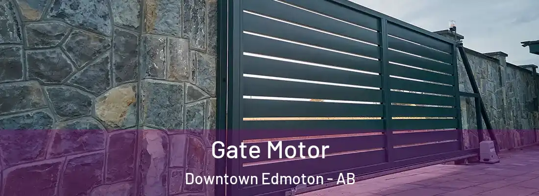  Gate Motor Downtown Edmoton - AB