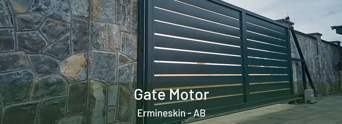  Gate Motor Ermineskin - AB