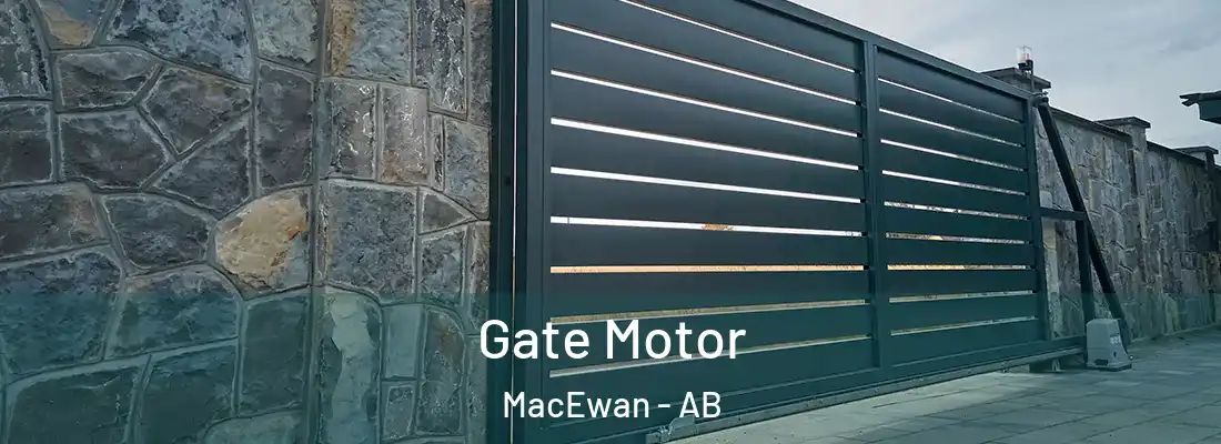  Gate Motor MacEwan - AB