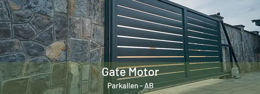  Gate Motor Parkallen - AB