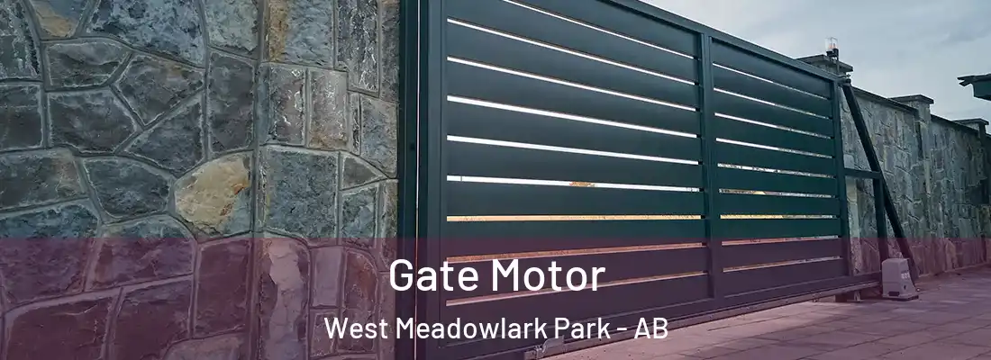  Gate Motor West Meadowlark Park - AB