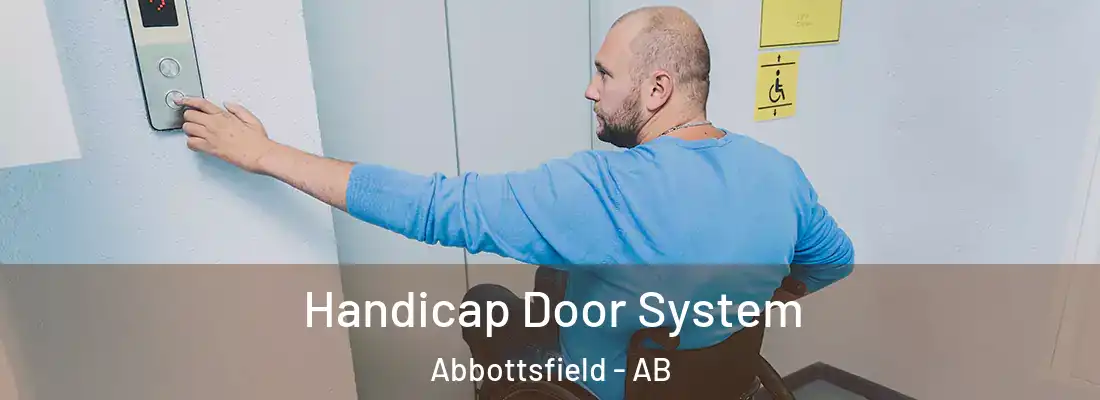 Handicap Door System Abbottsfield - AB