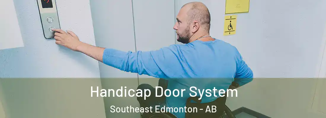  Handicap Door System Southeast Edmonton - AB