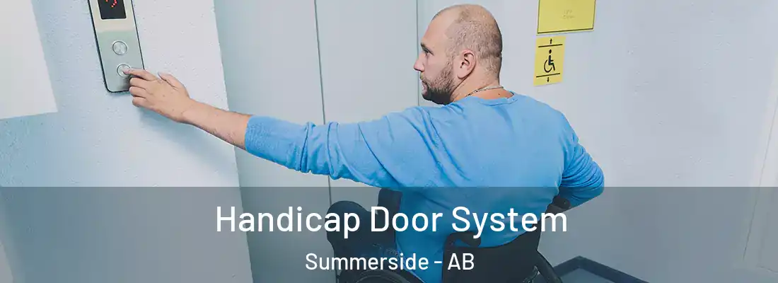  Handicap Door System Summerside - AB