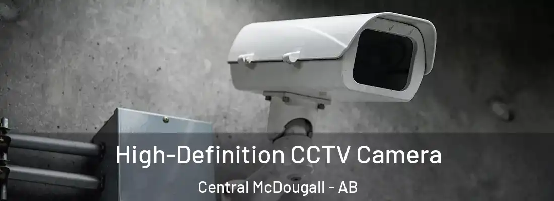  High-Definition CCTV Camera Central McDougall - AB