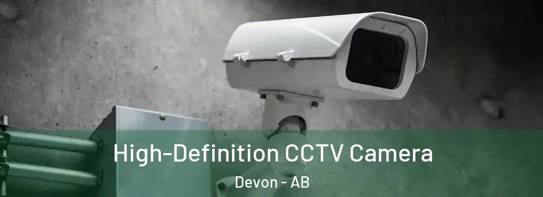 High-Definition CCTV Camera Devon - AB