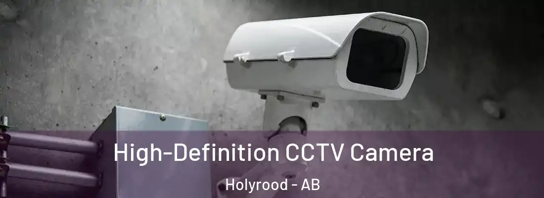  High-Definition CCTV Camera Holyrood - AB