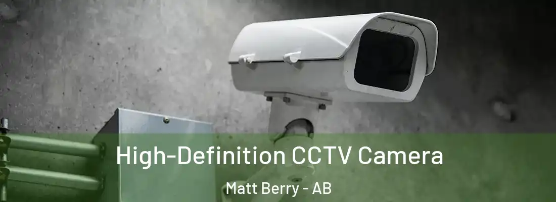  High-Definition CCTV Camera Matt Berry - AB