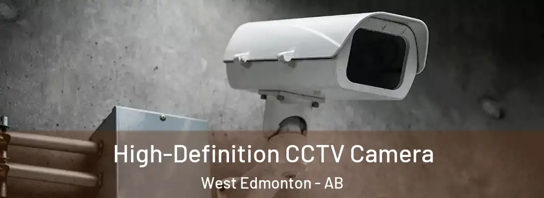  High-Definition CCTV Camera West Edmonton - AB