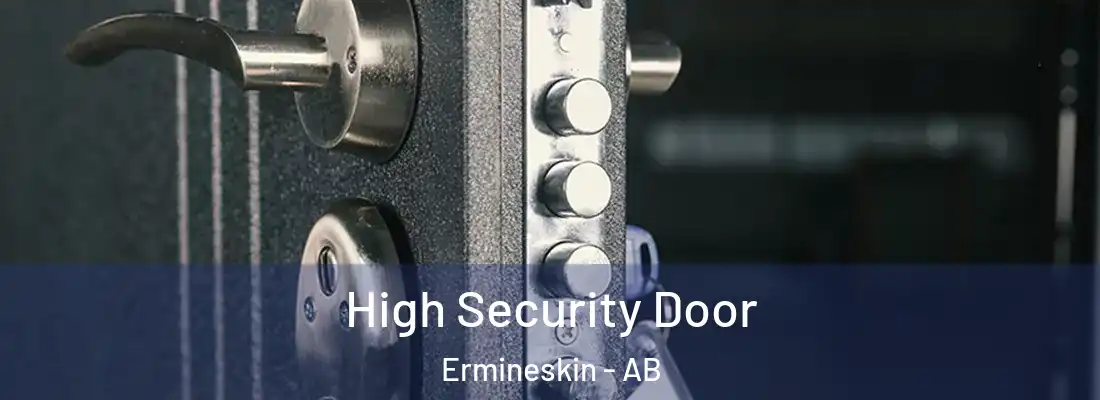  High Security Door Ermineskin - AB