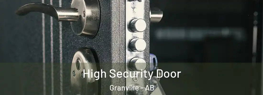  High Security Door Granville - AB