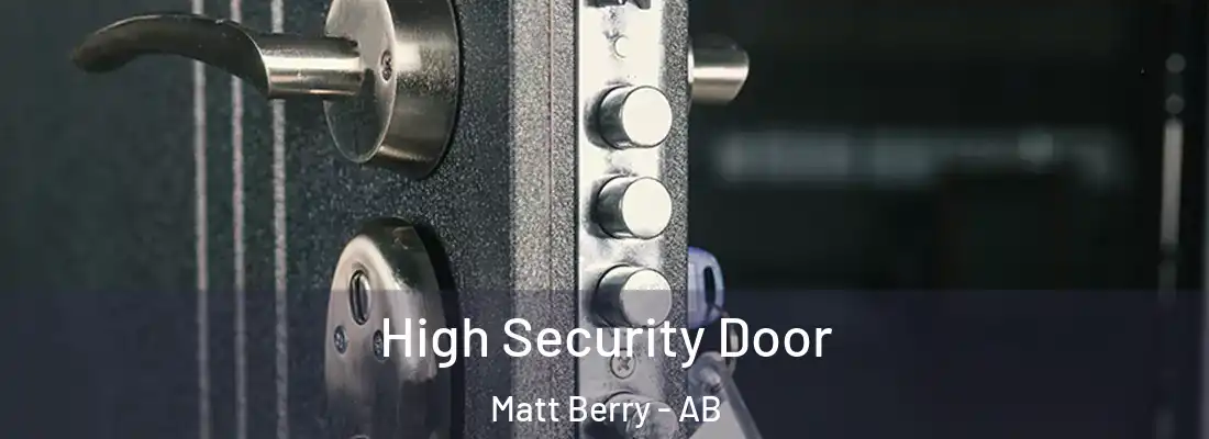  High Security Door Matt Berry - AB