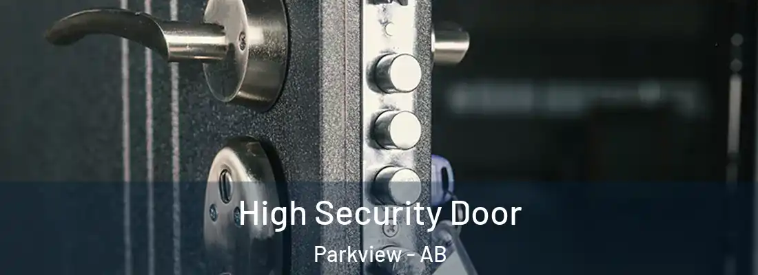  High Security Door Parkview - AB