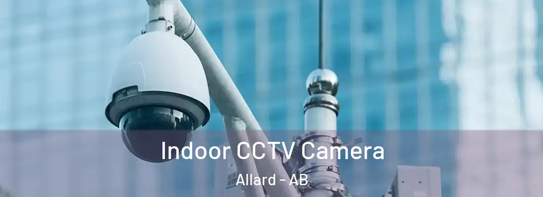  Indoor CCTV Camera Allard - AB
