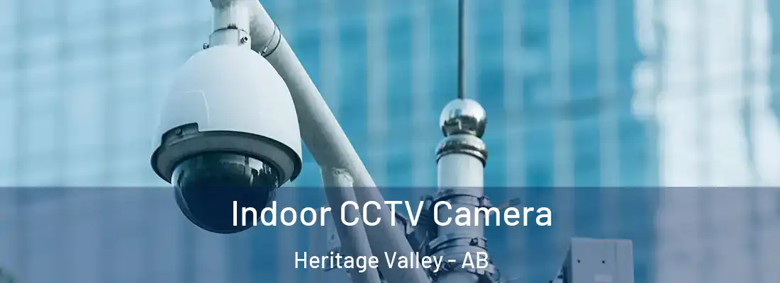  Indoor CCTV Camera Heritage Valley - AB