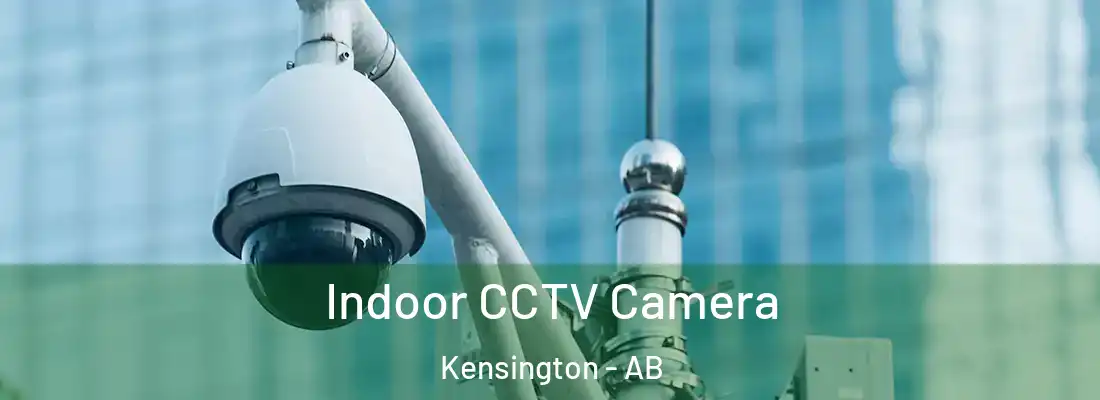  Indoor CCTV Camera Kensington - AB