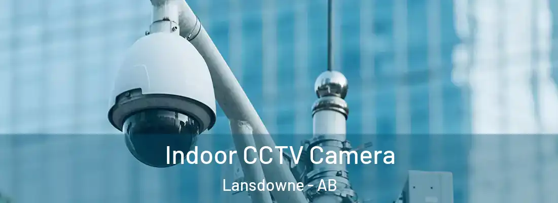  Indoor CCTV Camera Lansdowne - AB