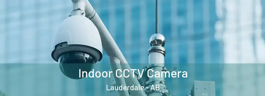  Indoor CCTV Camera Lauderdale - AB