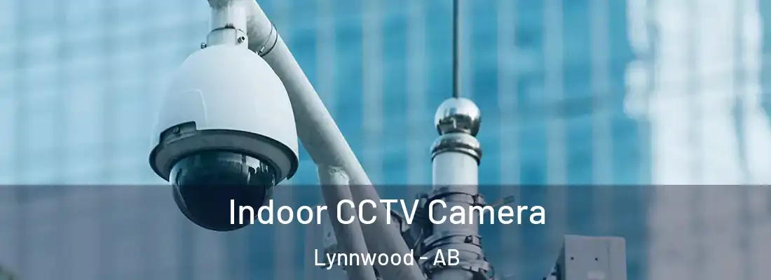  Indoor CCTV Camera Lynnwood - AB
