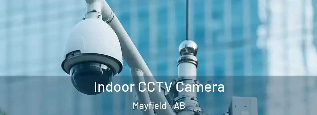  Indoor CCTV Camera Mayfield - AB