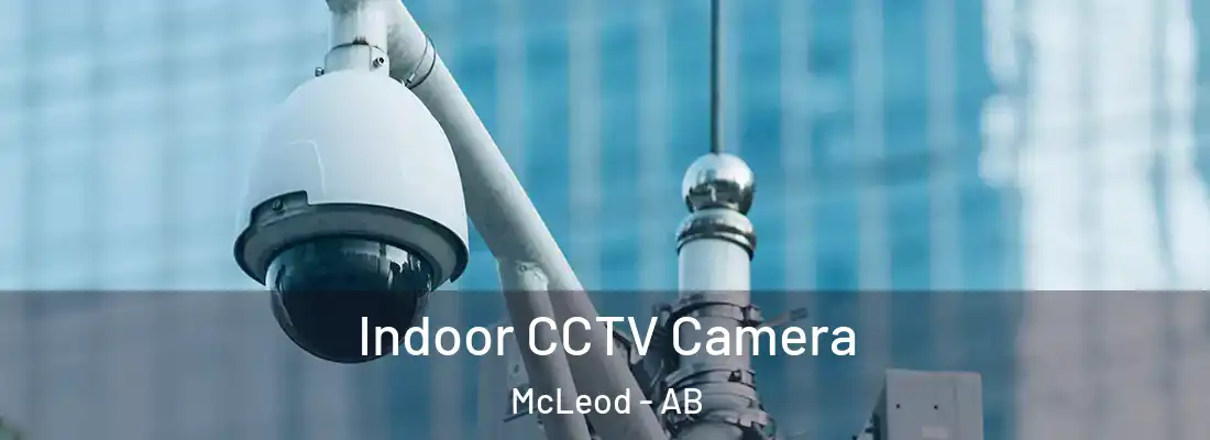  Indoor CCTV Camera McLeod - AB