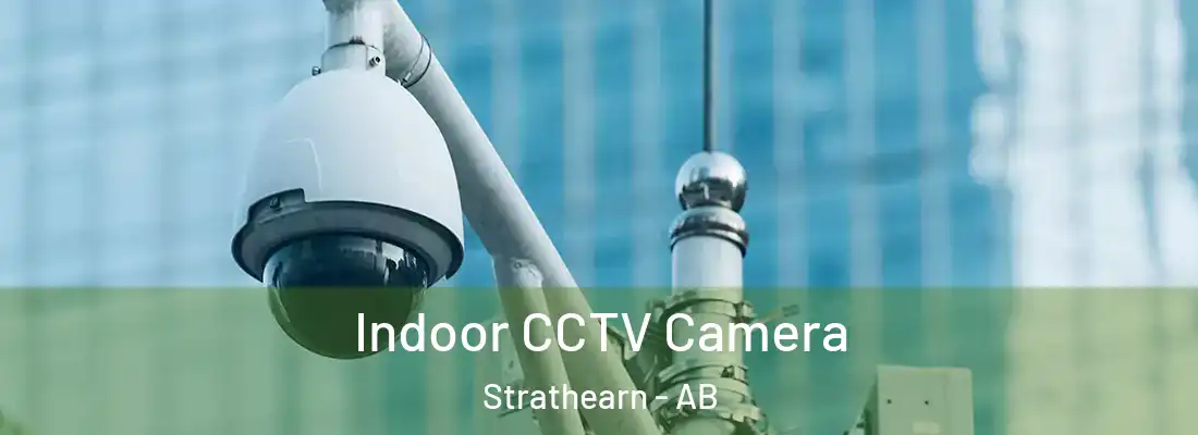  Indoor CCTV Camera Strathearn - AB