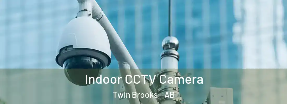  Indoor CCTV Camera Twin Brooks - AB