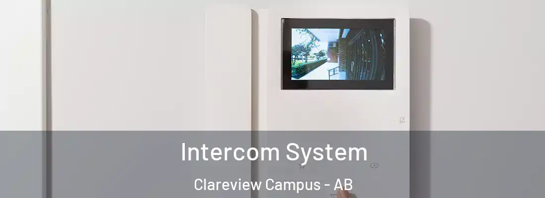  Intercom System Clareview Campus - AB