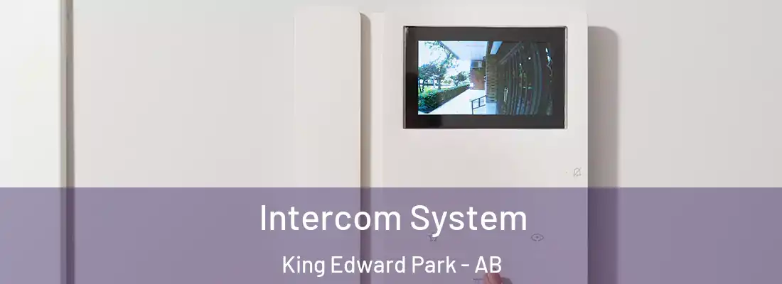  Intercom System King Edward Park - AB