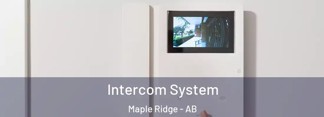  Intercom System Maple Ridge - AB